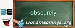 WordMeaning blackboard for obscurely